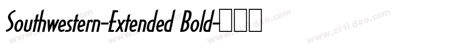 Southwestern-Extended Bold字体转换